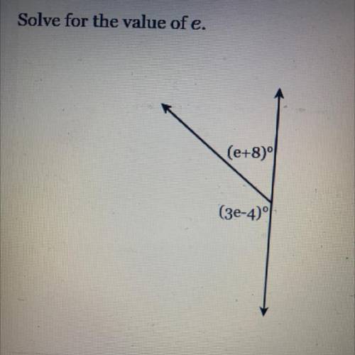 Solve for the value of e.
please help
