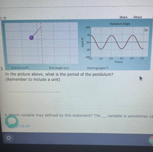 In the picture above, what is the period of the pendulum?
(Remember to include a unit)