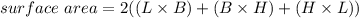 surface \ area = 2 ((L\times B) + (B \times H) + (H \times L))