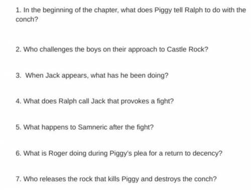 Please help me answer these questions! They are from the story Lord of the Flies. The questions a