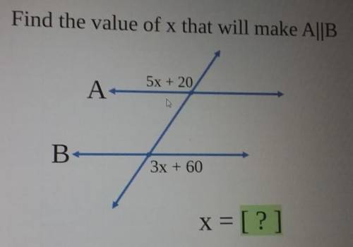 Find the value of x that will make A||B​