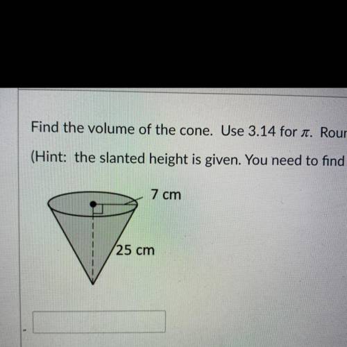 Question 13

Find the volume of the cone. Use 3.14 for it. Round your answer to the nearest tenth.
