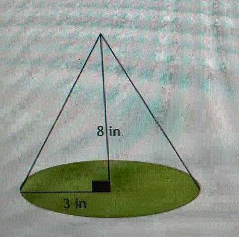 What is the volume of the shape below? Use 3.14 for 8in. 3 in​