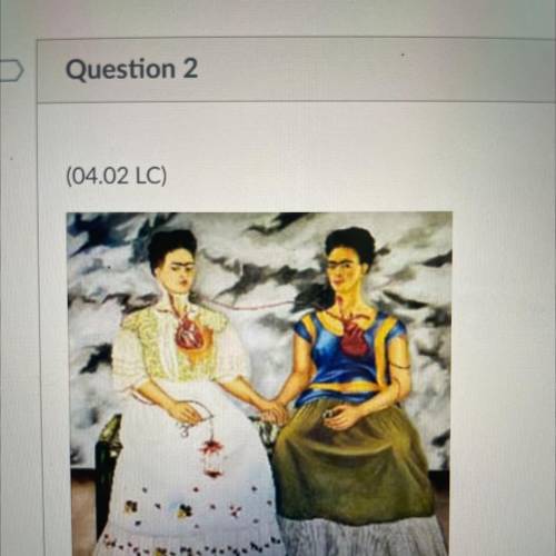WILL MARK BRAINLIEST IF RIGHT

La pintura Las dos Fridas, pintada por Frida Kahlo en 1939, es sin