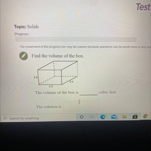 Find the volume of the box.

3 ft
4 ft
5 ft
The volume of the box is
cubic feet________