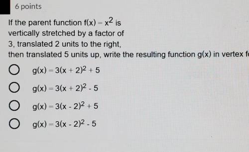 Algebra 2 question need help. the word the you can't see on the side is Form. ​