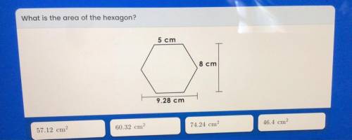 What is the area of the hexagon?
A) 57.12cm
B) 60.32cm
C) 74.24cm
D) 46.4cm