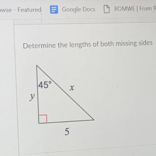 Determine the lengths of both missing sides
45°
у
5