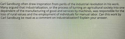 Can this work by
Carl Sandburg be read as a comment on industrialization? Explain your answer.