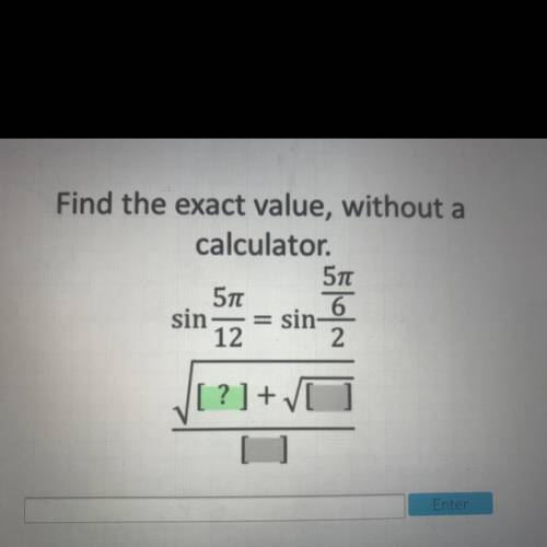 Find the exact value, without a
calculator.
511
517
6
sin sin-
12 2