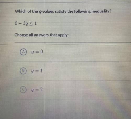 Which of the q-values satisfy the following inequality? :)