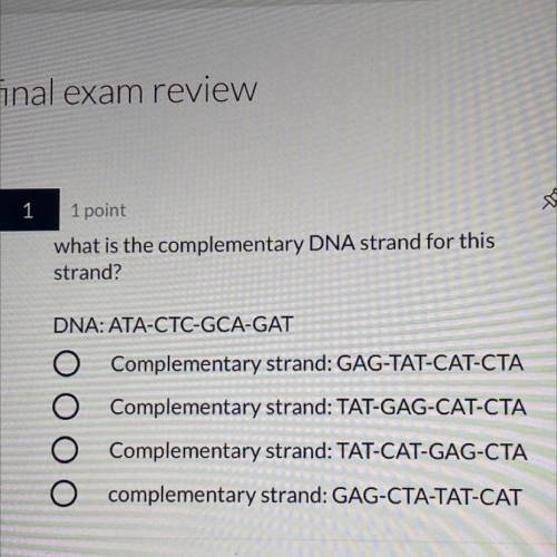 What is the complementary DNA strand for this

strand?
DNA: ATA-CTC-GCA-GAT
Complementary strand: