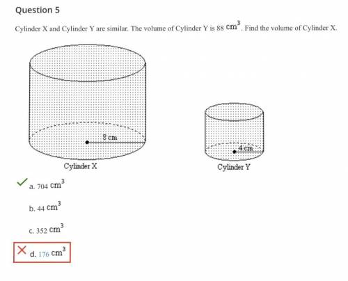 Cylinder X and Cylinder Y are similar. The volume of Cylinder Y is 88 cm^3? Find the volume of Cyli