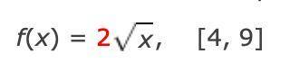 Find the value(s) of c guaranteed by the Mean Value Theorem for Integrals for the function over the