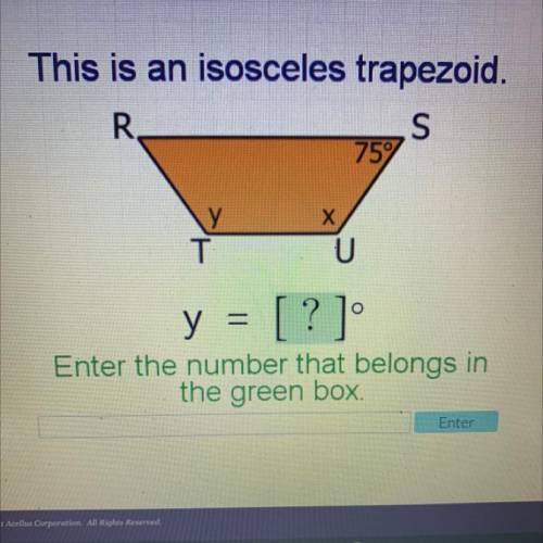 This is an isosceles trapezoid.
R.
s
75
X
Y У
T
U