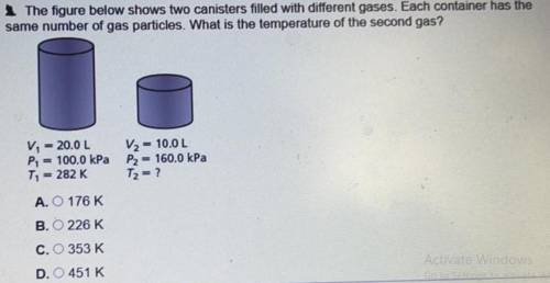 the figure below shows two canisters filled with diffrent gasses each container has the same number