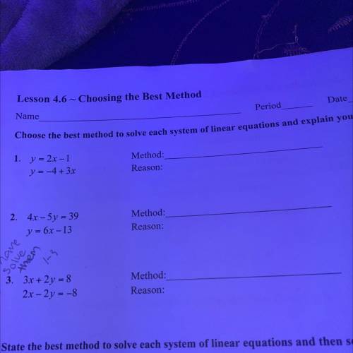 please someone help me!! you don’t have to solve them just say which method you would use and why y