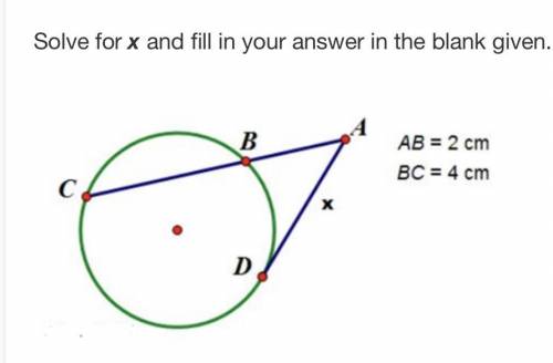 Solve for x and fill in your answer in the blank given 
AB = 2 cm; BC = 4 cm