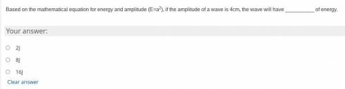 Based on the mathematical equation for energy and amplitude (E=a2), if the amplitude of a wave is 4