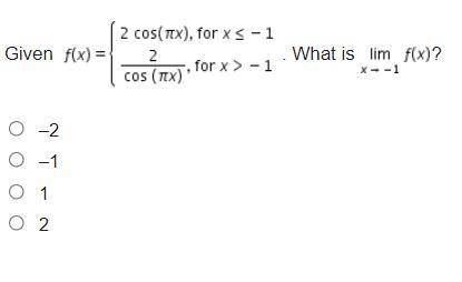 Given . What is Limit of f (x) as x approaches negative 1?