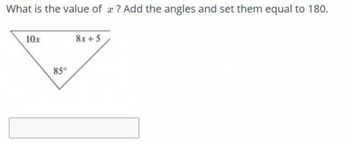 What is the value of xx ? Add the angles and set them equal to 180. heelp
​