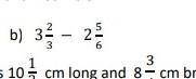 .please solve b) 3 2/3 - 2 5/6show steps​