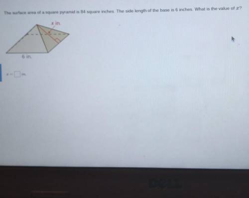 The surface area of a square pyramid is 84 square inches. The side length of the base is 6 inches.