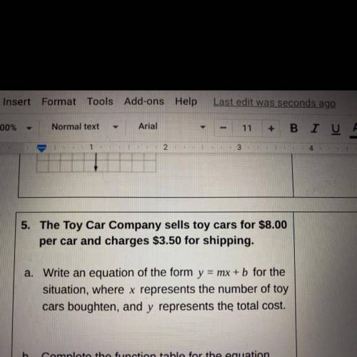 5. The Toy Car Company sells toy cars for $8.00
per car and charges $3.50 for shipping.
a.