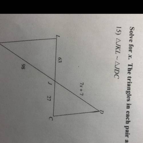 Solve for x. The triangles in each pair are similar. Please explain!! I’m so confused