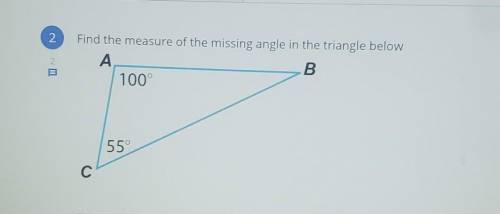Find the measure of the missing angle in the triangle below А B 100° 55° C​