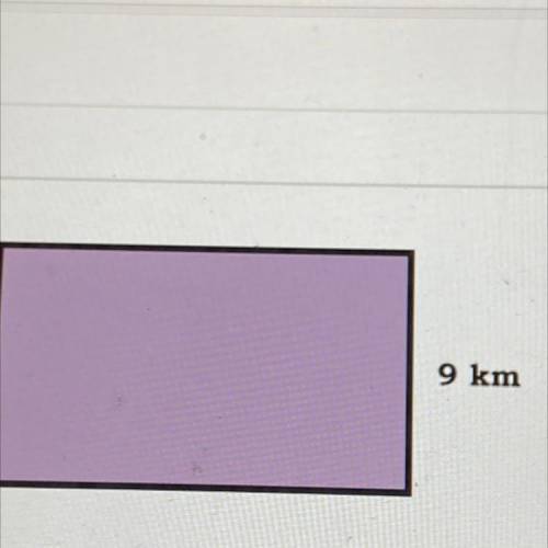 If the area of the rectangle is 90 km?, then what is the value of the missing side?

A)
6 km
B)
10