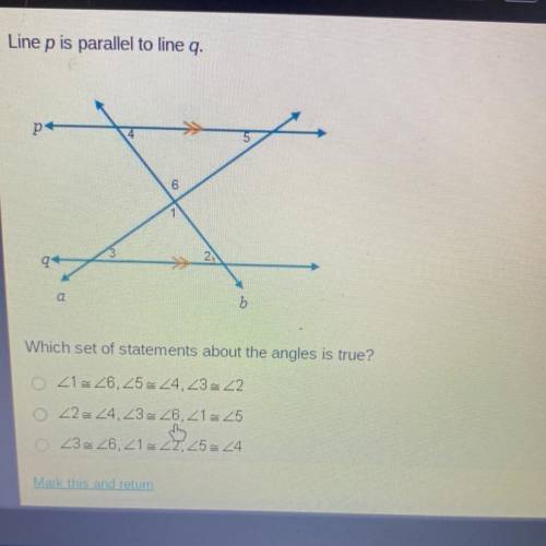 Line p is parallel to line q.
Which set of statements about the angles is true?