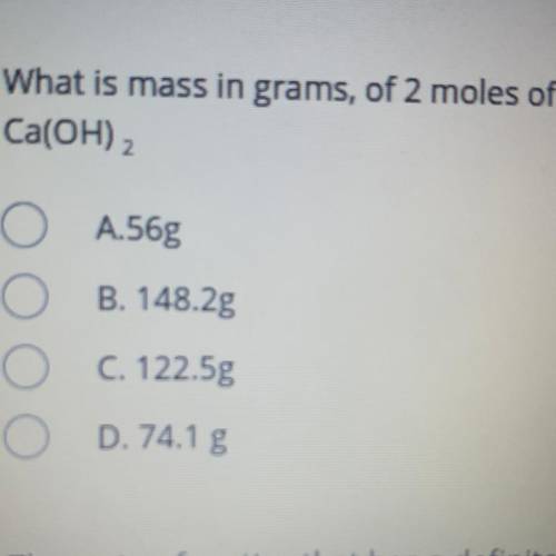 What id mass in gramd of 2 moles of Ca(OH)2
