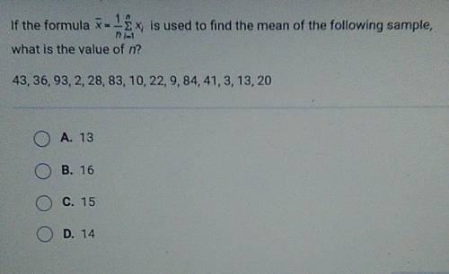 If the formula 'x is used to find the mean of the following sample, what is the value of n? 43, 36,