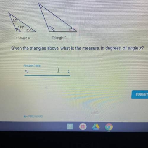 35-

110
35
Triangle A
Triangle B
Given the triangles above, what is the measure, in degrees, of