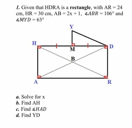 Given that HDRA is a rectangle, with AR = 24cm, HR = 30 cm, AB = 2x + 1, ∡ = 63°∡ = 106° and∡ = 63°