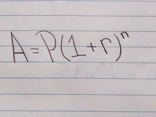 How do you use this formula???

Please be specific.I'll give you brainlist, I PROMISE!A=P(1+r)^n​