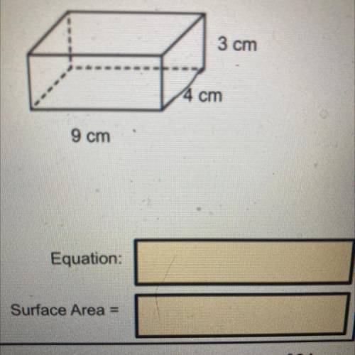 PLZZZZZZ HELP ME! Find the surface area of this rectangular prism. Write an equation and show your