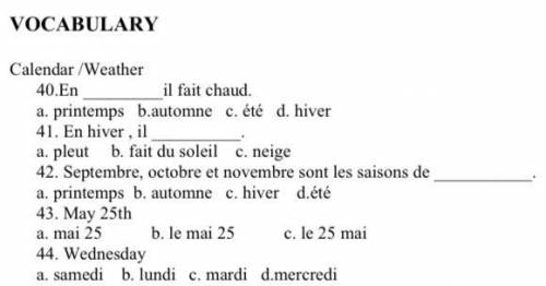 Can I get some help PLEASE ITS FROM FRENCH CLASS

Please do some of it that you can will give out