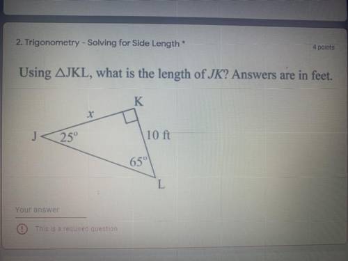Using AJKL, what is the length of JK? Answers are in feet.
NEED HELP ASAP