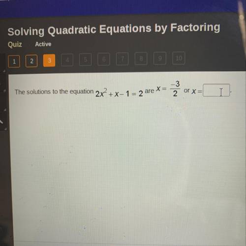 The solutions to the equation 2x + x-1 = 2
are X=
2 or
-3
2 or X=