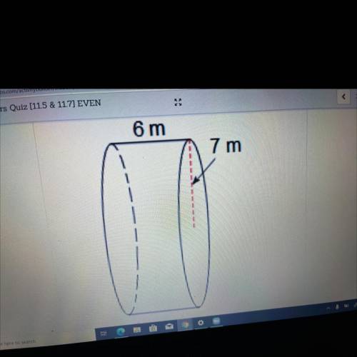 Find the volume of the cylinder

NEED HELP ASAP 
A) 923.6m^3
B)131.9m^3
C)263.9^3
D)791.7^3