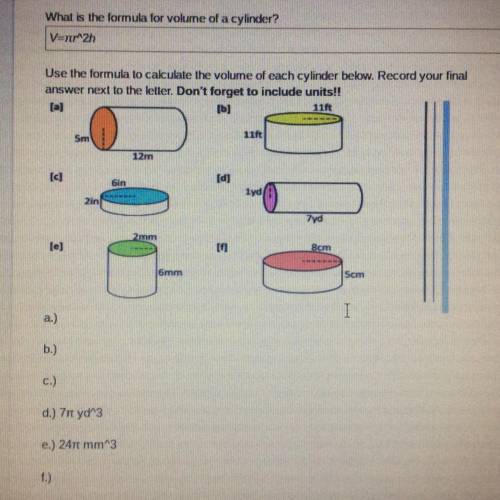 Can you help me put the volume of these cylinders in? I can’t understand exactly what to do. I fini