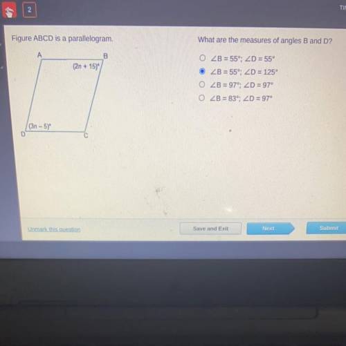 Figure ABCD is a parallelogram.

What are the measures of angles B and D?
A
B
O ZB = 55°; ZD = 55°
