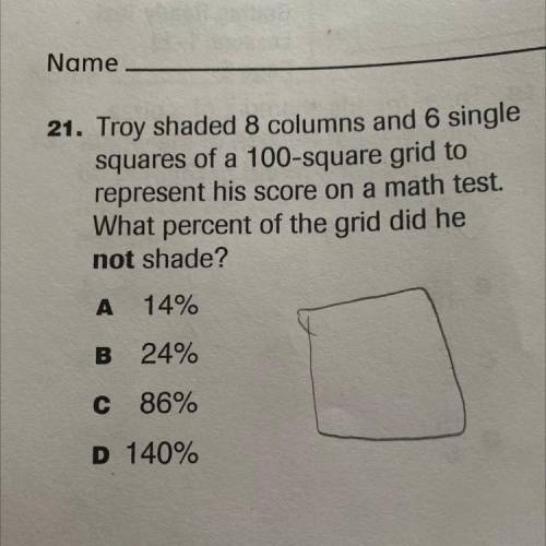Troy shaded 8 columns and 6 single

squares of a 100-square grid to
represent his score on a math
