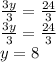 \large{ \frac{3y}{3}  =  \frac{24}{3} } \\  \large{ \frac{ \cancel{3}y}{ \cancel{3}}  =  \frac{ \cancel{24}}{ \cancel{3}} } \\  \large{y = 8}