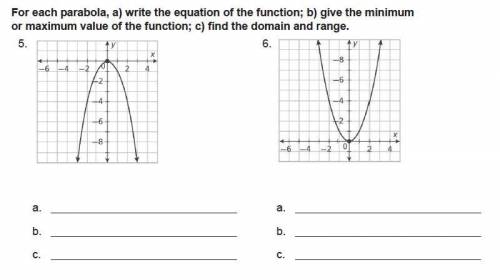 HELP PLEASE FOR 100 POINTS!! For each parabola, a) Write the equation of the function; b) Give the