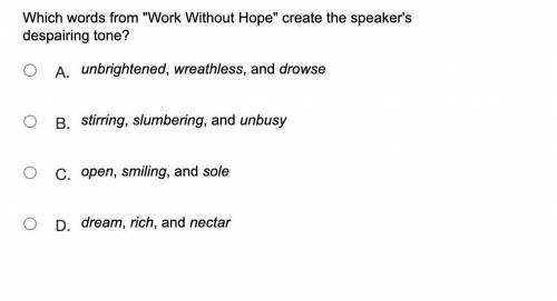 Which words from Work Without Hope create the speaker's despairing tone?