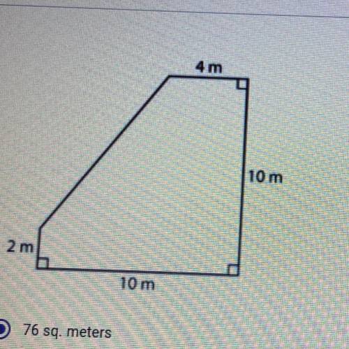 Find the area 
76 sq. Meters
60 sq. Meters
30.5 sq. Meters
65 sq. Meters