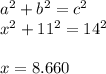 a^{2} +b^{2} =c^{2} \\x^{2} +11^{2} =14^{2} \\\\x = 8.660